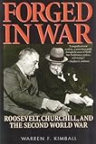 Forged in War: Roosevelt, Churchill, and the Second World War