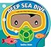 Deep Sea Dive (Lift-the-Flap Adventures)