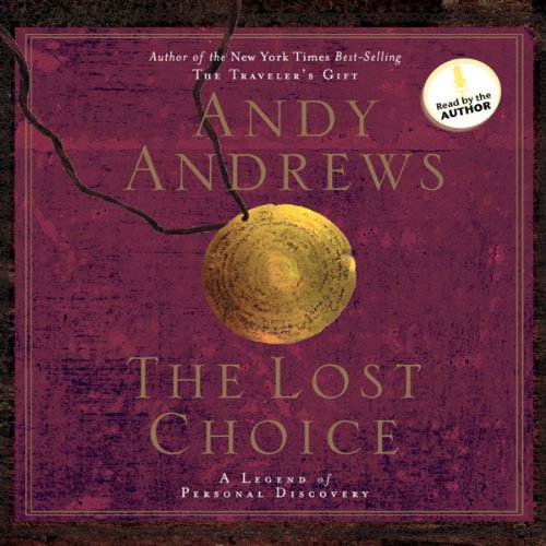 The Lost Choice by Andy Andrews