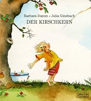 Der Kirschkern. 3924561591 Book Cover