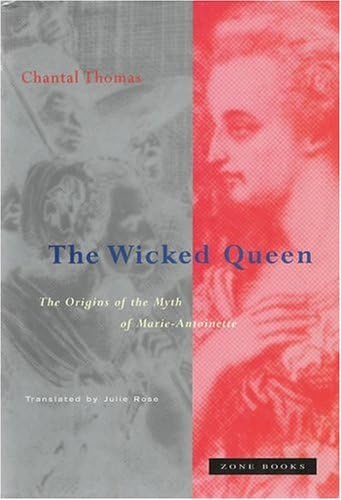 The Wicked Queen: The Origins of the Myth of Marie-Antoinette Hardcover โ Bargain Price, May 14, 1999