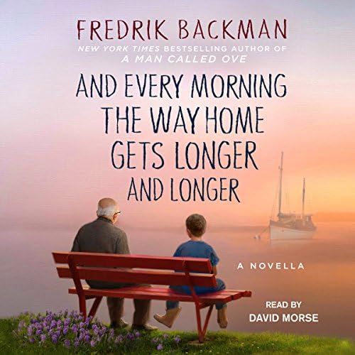 Page de couverture de And Every Morning the Way Home Gets Longer and Longer: From the New York Times bestselling author of Anxious People Audiobook by Fredrik Backman