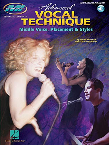 Advanced vocal technique middle voice +cd: Middle Voice, Placement & Style (Essential Concepts)