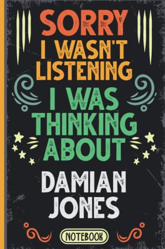 Sorry I Wasn't Listening I Was Thinking About Damian Jones: Funny Vintage Notebook Journal For Damian Jones Fans & Supporters | Sacramento Kings Fans ... | Professional Basketball Fan Appreciation