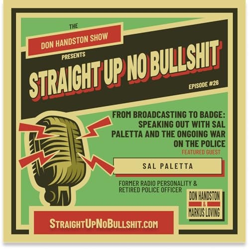 From Broadcasting to Badge: Speaking Out with Sal Paletta And The Ongoing War on the Police - Episode 26