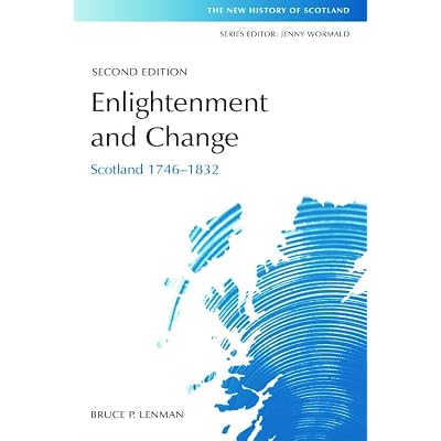 Enlightenment and Change: Scotland 1746-1832