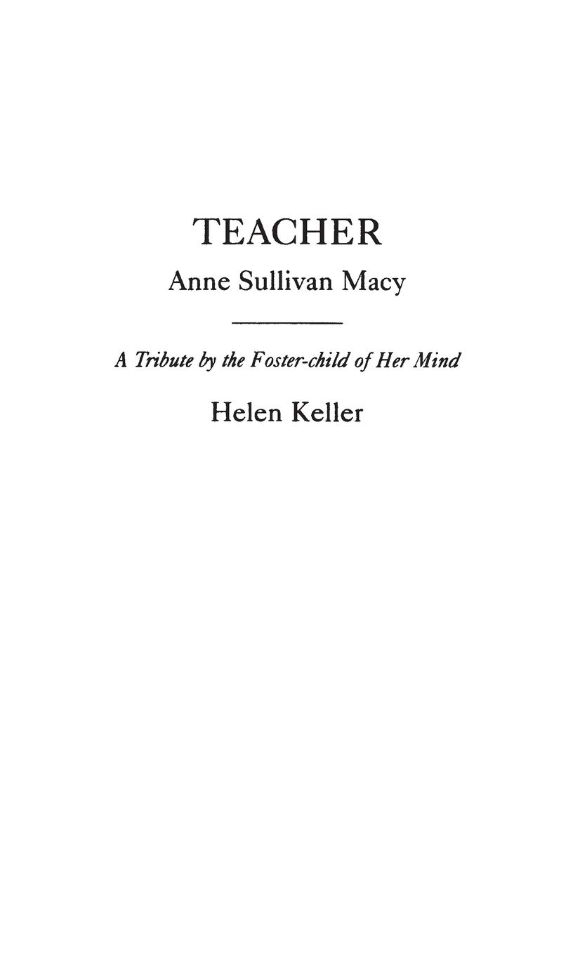 Teacher: Anne Sullivan Macy