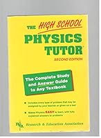 The high school physics tutor- the complete study and answer guide to any texbook 0879815973 Book Cover