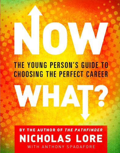 Now What?: The Young Person’s Guide to Choosing the Perfect Career