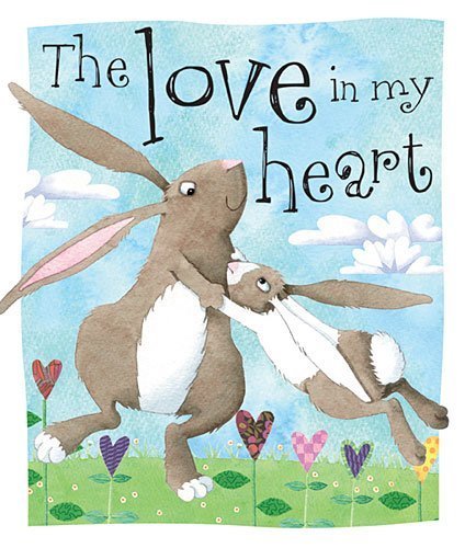 The Love in My Heart by Make Believe Ideas (2014) Board book