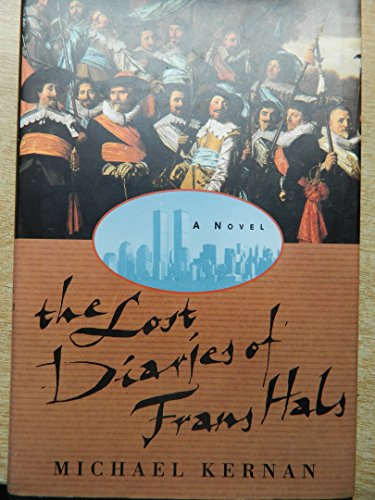 The Lost Diaries of Frans Hals: A Novel 0312109466 Book Cover