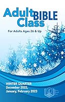 Adult Bible Class : Winter 22-23 164495284X Book Cover