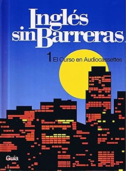 Unknown Binding Ingles sin Barreras: 1 El Curso en Audiocassettes: Guia Book