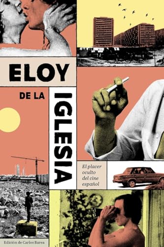 Eloy de la Iglesia. El placer oculto del cine español (DOS BIGOTES)