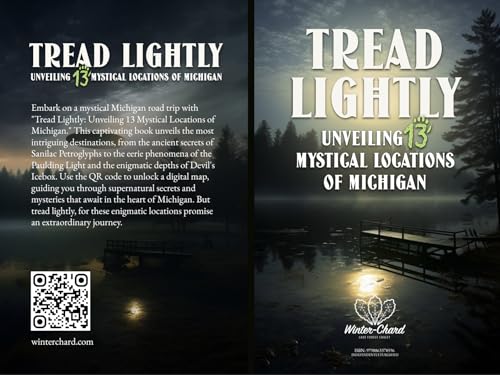 Tread Lightly: Unveiling 13 Mystical Locations of Michigan (English Edition)
