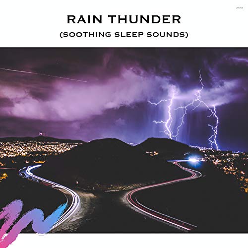 Rain Thunder (Soothing Sleep Sounds) von Serene Rose, Rain Sleep Sounds ...