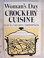 Woman's day crockery cuisine: Slow-cooking recipes for family and entertainment 0394415450 Book Cover
