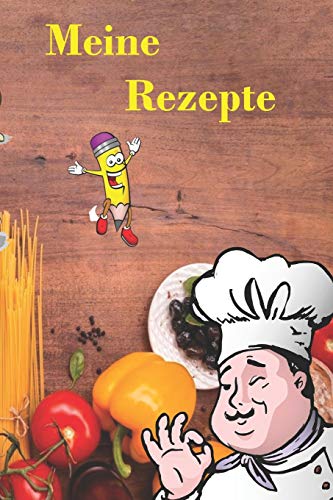 Meine Rezepte: Rezeptbuch zum selber schreiben 120 leere Seiten (German Edition)