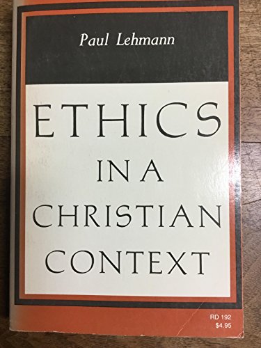 Ethics in a Christian Context 0060652314 Book Cover