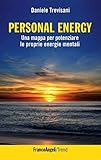  Personal energy. Una mappa per potenziare le proprie energie mentali