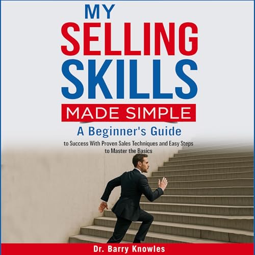 My Selling Skills Made Simple by Barry Knowles episode artwork