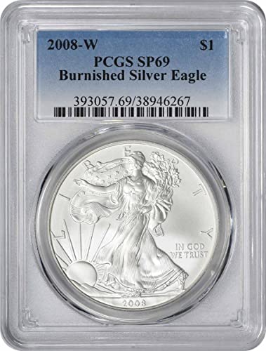 2008 W American Silver Dollar Burnished Eagle SP69 PCGS