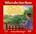 When the Sun Rose