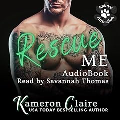 Rescue Me Audiobook By Kameron Claire cover art