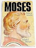 Moses: Man of Miracles