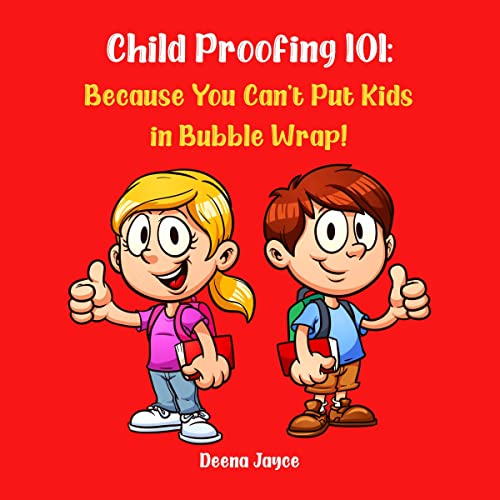 Child Proofing 101 by Deena Jayce episode artwork