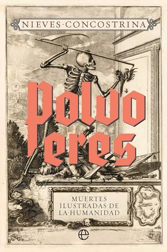 Portada de Polvo eres. Muertes ilustradas de la humanidad