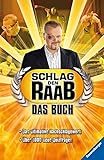 Schlag den Raab. Das Buch: Das ultimative Nachschlagewerk. Über 1000 neue Quizfragen