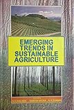 Emerging Trends in Sustainable Agriculture