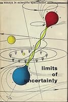 Limits of uncertainty: Essays in scientific speculation 1574500023 Book Cover