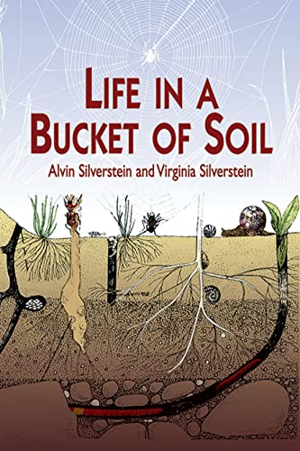 Life in a Bucket of Soil (Dover Children's Science Books)