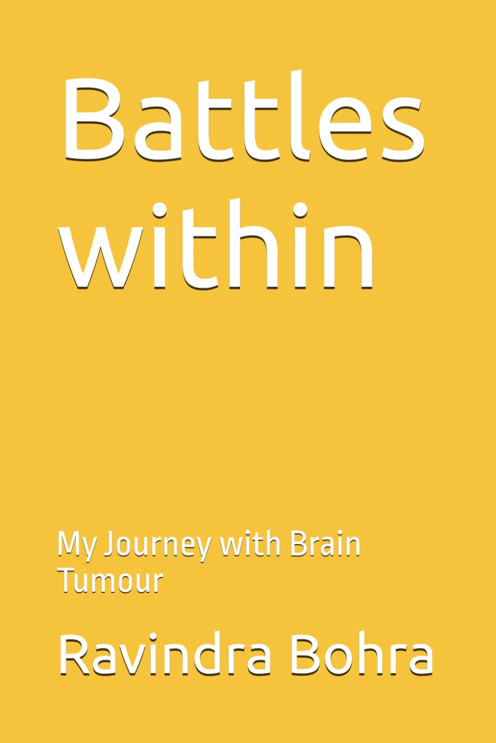 Battles within: My Journey with Brain Tumour