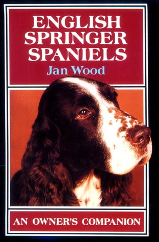 English Springer Spaniels: An Owner's Companion