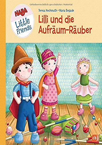 HABA Little Friends - Lilli und die Aufräum-Räuber (HABA Little Friends Bilderbücher, Band 2) HABA Little Friends - Lilli und die Aufräum-Räuber (HABA Little Friends Bilderbücher, Band 2)