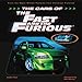 Produktbild The Cars of the Fast and the Furious: The Making of the Hottest Cars on Screen