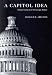 A Capitol Idea: Think Tanks And US Foreign Policy