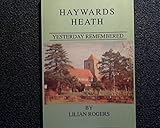 haywards heath station postcode  Haywards Heath: Yesterday Remembered