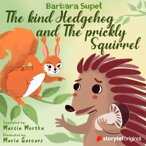 『The kind Hedgehog and The Prickly Squirrel』のカバーアート
