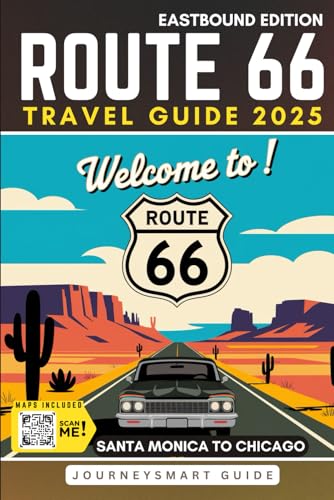 Route 66 Updated Travel Guide: 100+ Active Attractions and Hidden Gems from Santa Monica to Chicago (EASTBOUND EDITION - Color) (Route 66 Guidebooks)