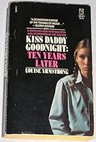 Kiss Daddy Goodnight: Ten Years Later 0671680560 Book Cover