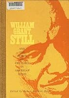 William Grantstill and the Fusion of Cultures in American Music 0876851499 Book Cover
