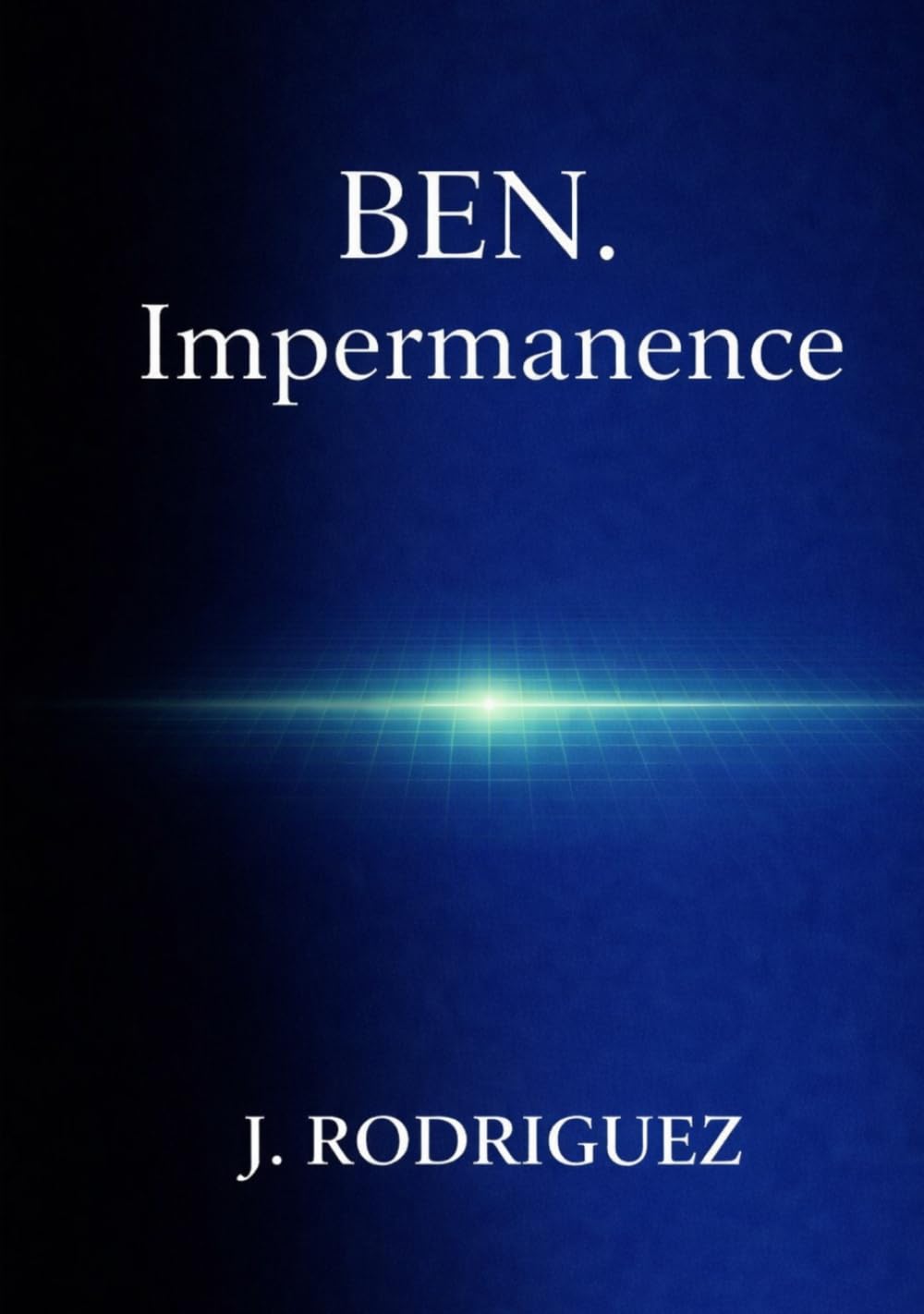 BEN. Impermanence (Ben Book Series)