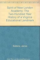The spirit of New London Academy: The two-hundred year history of a Virginia educational landmark 1556139829 Book Cover