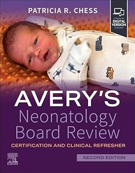 AVERYS NEONATOLOGY BOARD REVIEW CERTIFICATION AND CLINICAL REFRESHER WITH ACCESS CODE 2ED (PB 2025)