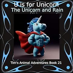 『U Is for Unicorn: The Unicorn and Rain』のカバーアート