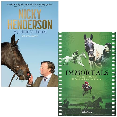 Nicky Henderson My Life in 12 horses By Kate Johnson & Immortals By Oli Hein 2 Books Collection Set